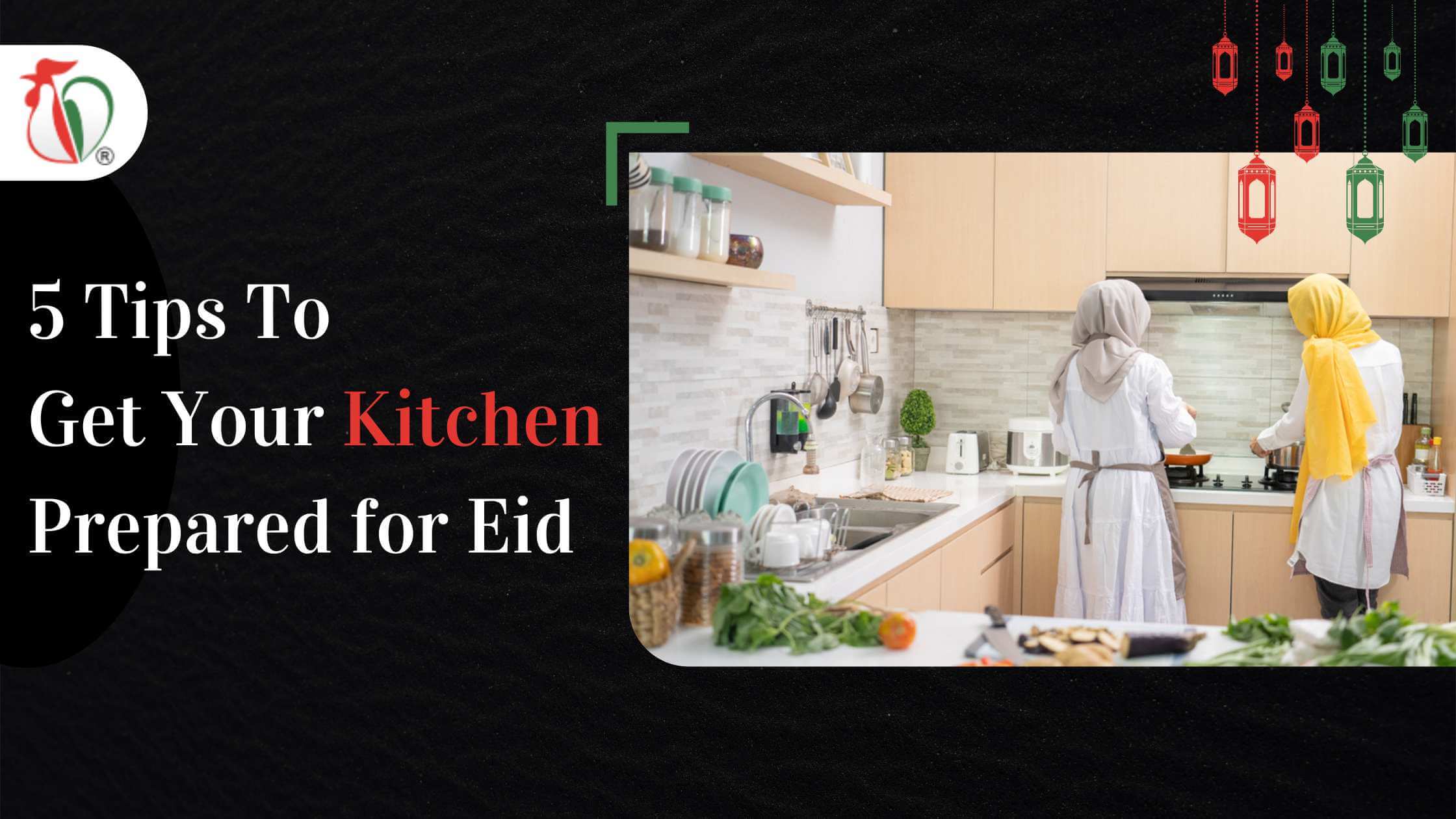5 Tips to Get Your Kitchen Prepared for Eid