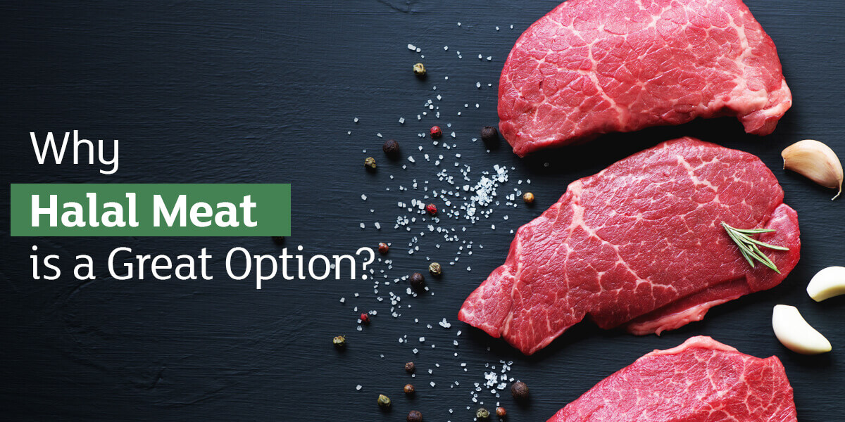 Why Halal Meat is a Great option?