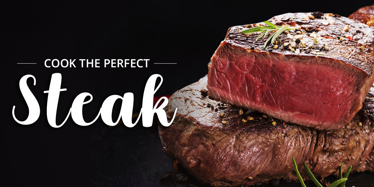 How Should I Cook the Perfect Steak?