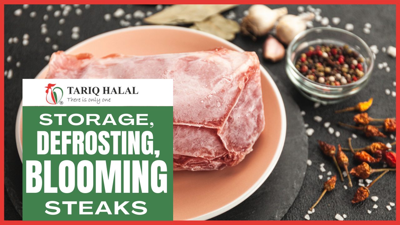 Storage, Defrosting and Blooming of Steaks