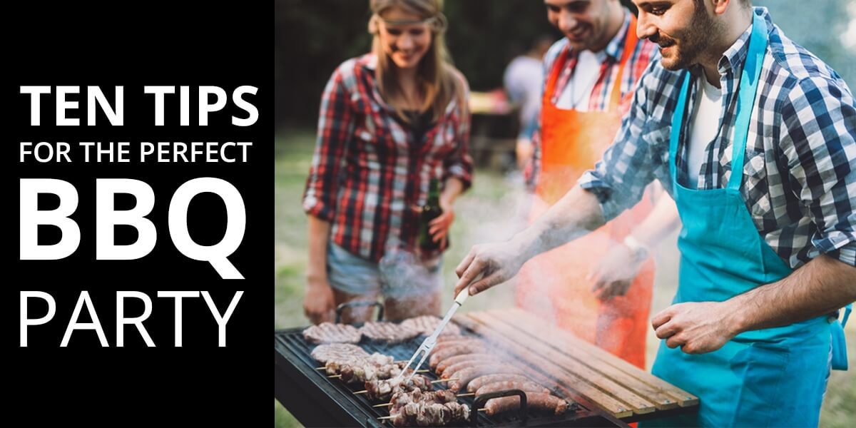 Ten tips for the perfect BBQ party
