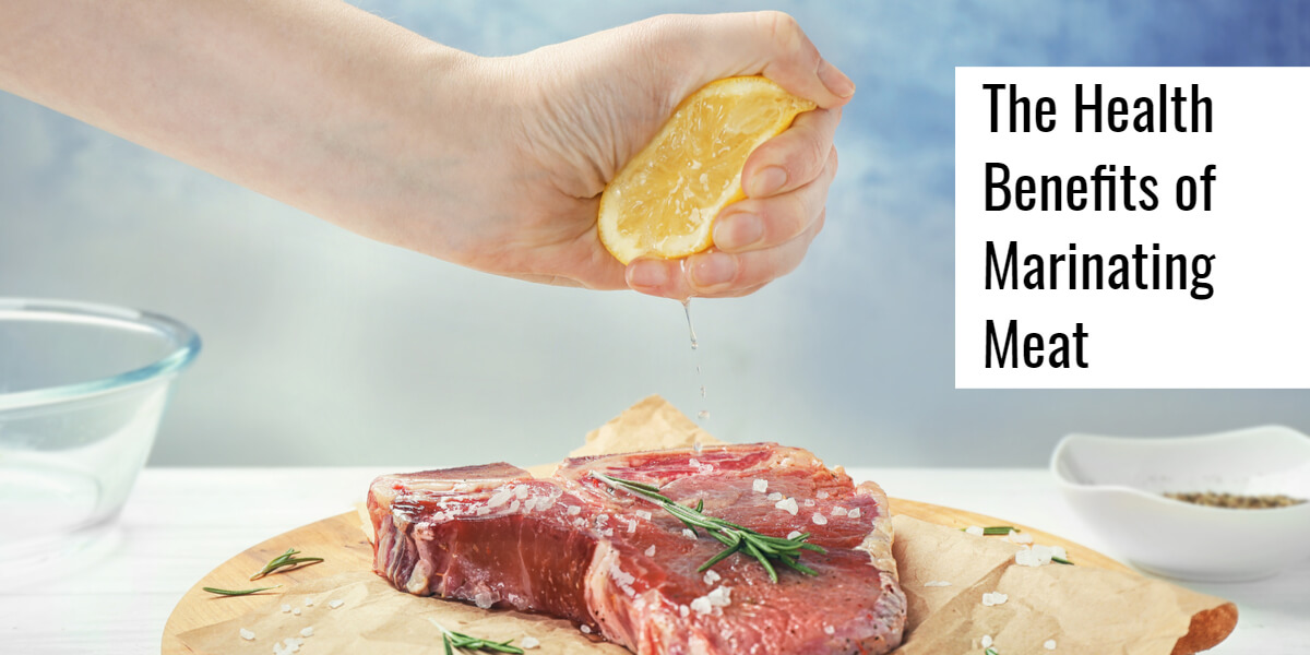 The Health Benefits of Marinating Meat
