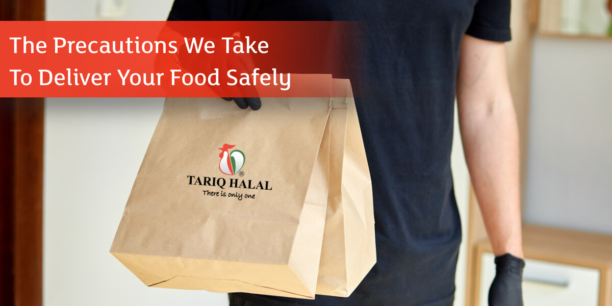 Tariq Halal – The precautions we take to deliver your food safely